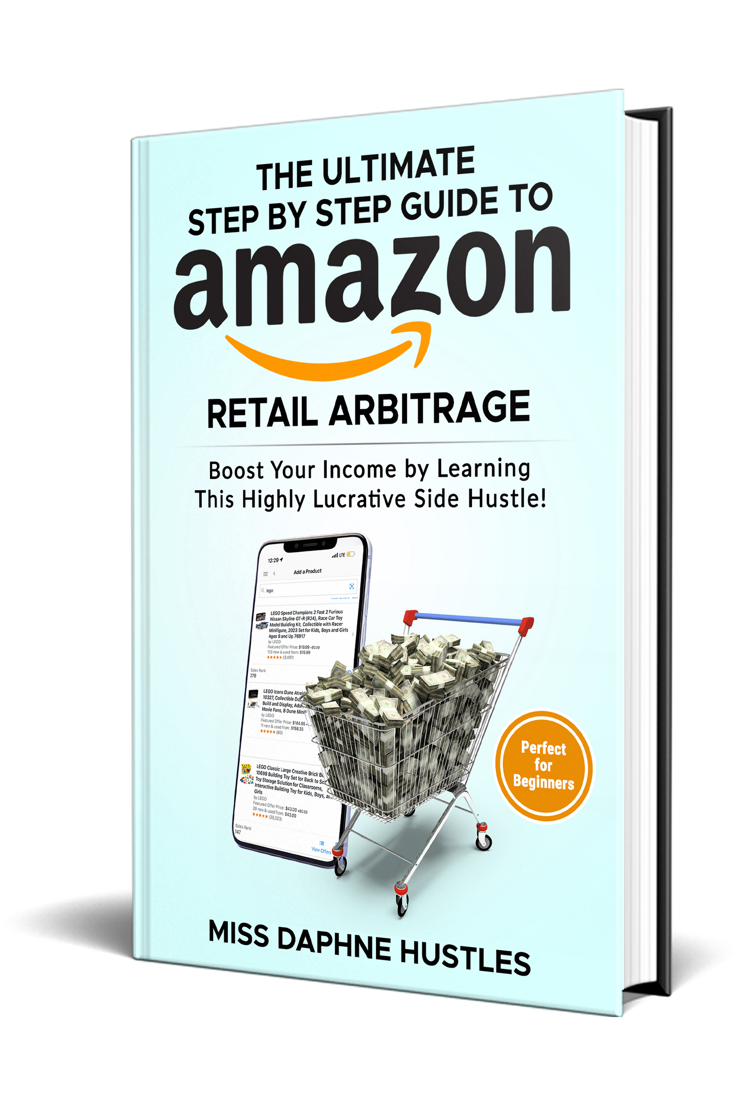 The Ultimate Step by Step Guide to Amazon (Retail Arbitrage)