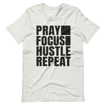 " PRAY FOCUS HUSTLE REPEAT" Unisex t-shirt