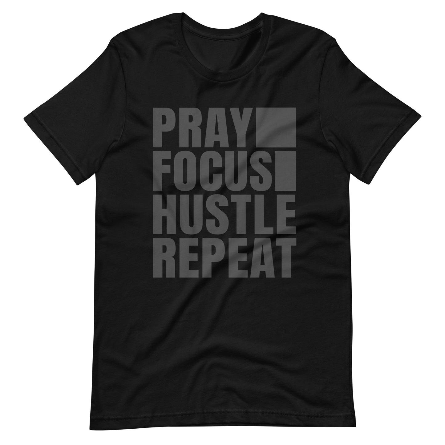 " PRAY FOCUS HUSTLE REPEAT" Unisex t-shirt