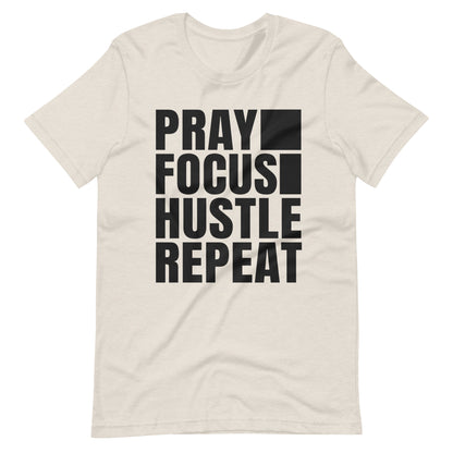 " PRAY FOCUS HUSTLE REPEAT" Unisex t-shirt