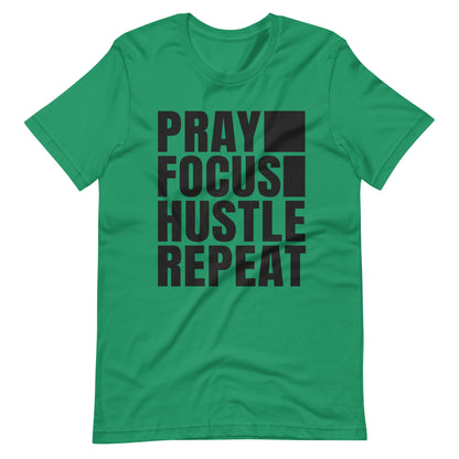 " PRAY FOCUS HUSTLE REPEAT" Unisex t-shirt