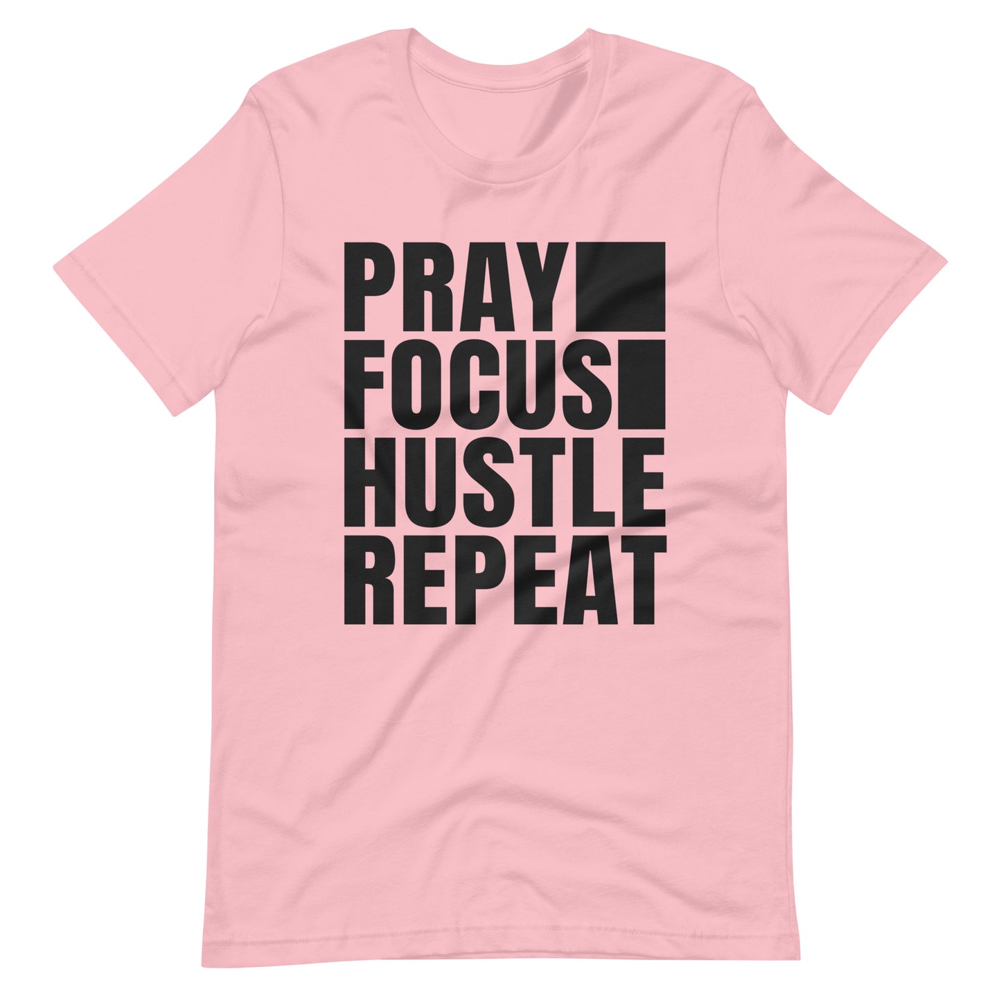 " PRAY FOCUS HUSTLE REPEAT" Unisex t-shirt