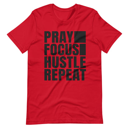 " PRAY FOCUS HUSTLE REPEAT" Unisex t-shirt