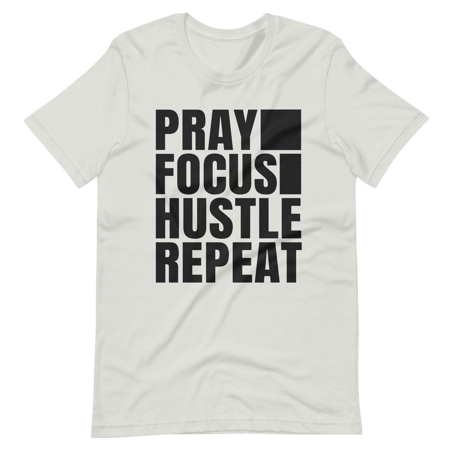 " PRAY FOCUS HUSTLE REPEAT" Unisex t-shirt