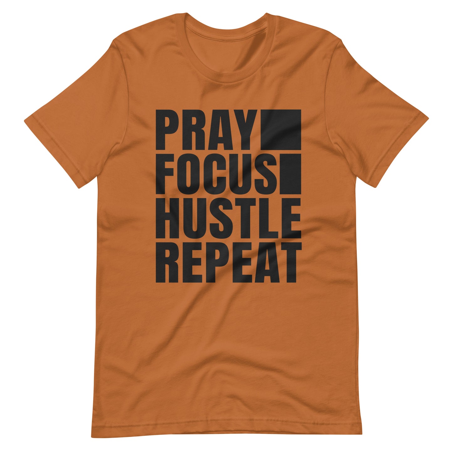 " PRAY FOCUS HUSTLE REPEAT" Unisex t-shirt