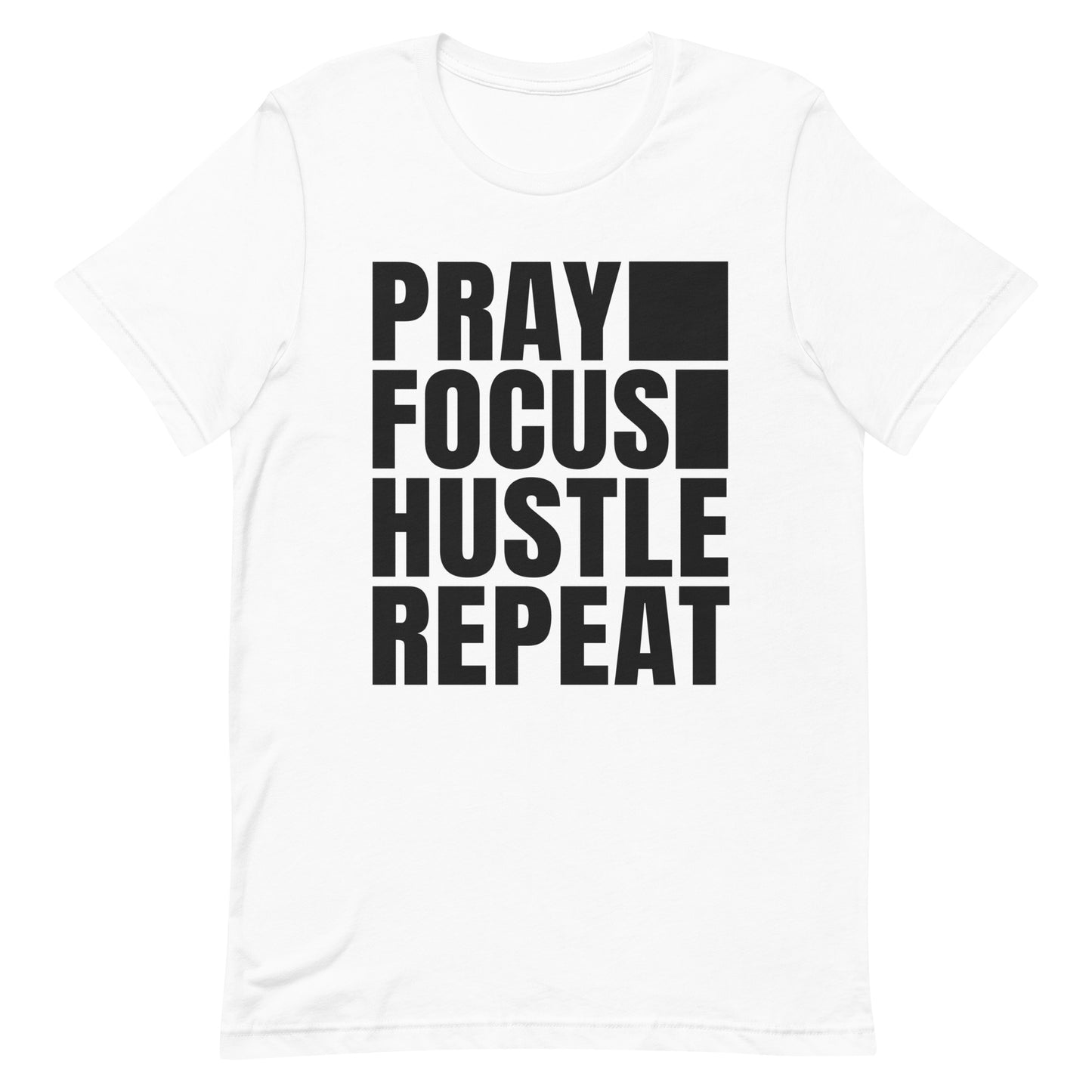 " PRAY FOCUS HUSTLE REPEAT" Unisex t-shirt