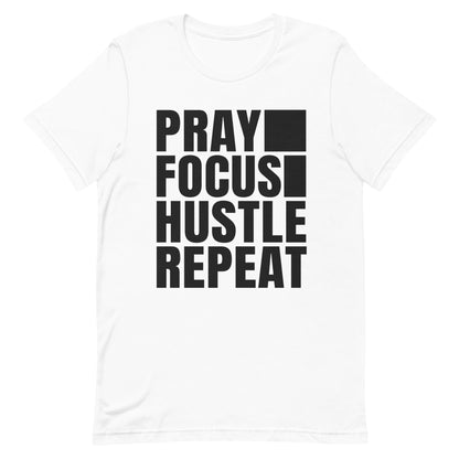 " PRAY FOCUS HUSTLE REPEAT" Unisex t-shirt